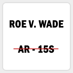 Roe v. Wade Magnet